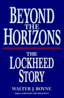 Beyond The Horizon: The Story Of Lockheed