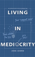 Living in Mediocrity: An Average Book for the Average You B08LNBH33B Book Cover