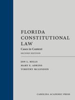 Florida Constitutional Law: Cases in Context 1531031927 Book Cover