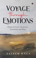 Voyage through Emotions: Poems on Love, Humanity, Patriotism and More B0BN8FT2GY Book Cover