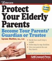 Protect Your Elderly Parents: Become Your Parents' Guardian/Truste 1551808021 Book Cover