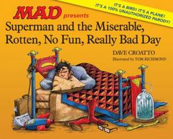 Superman and the Miserable, Rotten, No Fun, Really Bad Day 1401276113 Book Cover