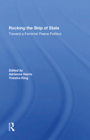 Rocking the Ship of State: Toward a Feminist Peace Politics 0367301636 Book Cover