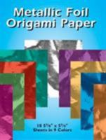 Metallic Foil Origami Paper: 18 5-7/8 x 5-7/8 Sheets in 9 Colors 0486417700 Book Cover