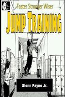 Faster Stronger Wiser: Jump Training 1492984094 Book Cover