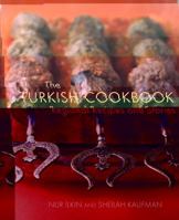 The Turkish Cookbook: Regional Recipes and Stories 1566567939 Book Cover