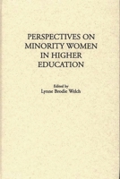 Perspectives on Minority Women in Higher Education 0275937429 Book Cover