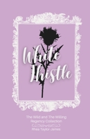 White Thistle (The Wild and The Willing) B0HFSTNM5L Book Cover