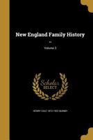 New England Family History ..; Volume 3 1372176519 Book Cover