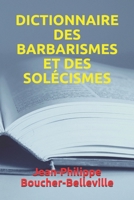 Dictionnaire Des Barbarismes Et Des Solcismes B08TRLB2YZ Book Cover
