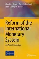 Reform of the International Monetary System: An Asian Perspective 443155033X Book Cover