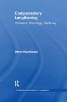 Compensatory Lengthening: Phonetics, Phonology, Diachrony 113899152X Book Cover