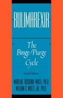 Bulimarexia: The Binge/Purge Cycle 0393301176 Book Cover