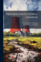 Preparation Of Ferro-uranium 1286663911 Book Cover