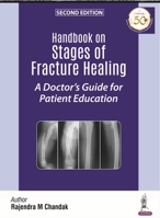 Handbook on Stages of Fracture Healing: A Doctor's Guide for Patient Education 9352704002 Book Cover