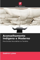Aconselhamento Indígena e Moderno (Portuguese Edition) 6209893430 Book Cover