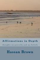 Affirmations in Depth 1477457151 Book Cover