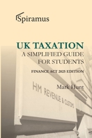UK Taxation: a simplified taxation guide for students 2025/26 1913507750 Book Cover