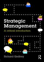 Strategic Management: A Critical Introduction 0415738768 Book Cover