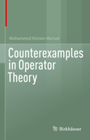 Counterexamples in Operator Theory 3030978168 Book Cover