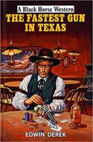 The Fastest Gun in Texas 1444831984 Book Cover