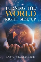 Turning The World Right Side Up 1637282206 Book Cover