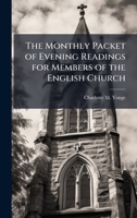 The Monthly Packet of Evening Readings for Members of the English Church 1023749173 Book Cover