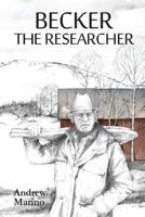 Becker the Researcher 0981854931 Book Cover