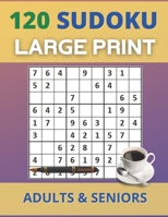 Sudoku For Adults & Seniors: 120 Easy Large Print Sudoku Puzzles with Answers For Adults & Seniors B09HF658HW Book Cover