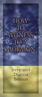 How to Witness to a Mormon 0802407862 Book Cover