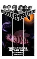 The House At Skylar Falls - Special Edition: The Doves (Monster Trappers) 0975658360 Book Cover