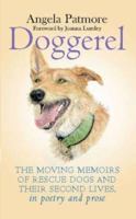 Doggerel: The Moving Memoirs of Rescue Dogs and Their Second Lives - In Poetry and Prose 190586258X Book Cover