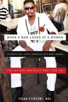 When a Man Looks at a Woman 1519714971 Book Cover