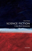 Science Fiction: A Very Short Introduction 0199557454 Book Cover