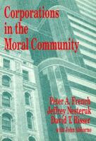 Corporations in the Moral Community 0030307821 Book Cover