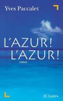 L'Azur!: Roman 2709618753 Book Cover