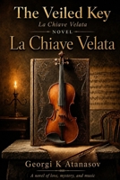 The Veiled Key: A Neapolitan Story of Love, Secrets and Destiny B0H19TC6LG Book Cover