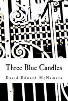 Three Blue Candles 0982698216 Book Cover