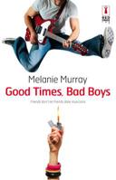 Good Times, Bad Boys (Red Dress Ink) 0373895941 Book Cover