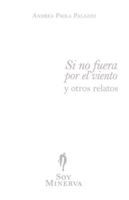 Si no fuera por el viento: y otros relatos B0G222K2KX Book Cover