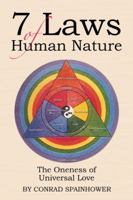 7 Laws of Human Nature: The Oneness of Universal Love 1504378717 Book Cover
