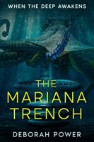 The Mariana Trench: When the Deep Awakens 1923332368 Book Cover