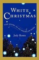 White Christmas: The Story of an American Song 0743218752 Book Cover