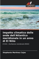 Impatto climatico delle onde dell'Atlantico meridionale in un anno di El Niño: El Niño - Oscillazione meridionale (ENSO) 6206359913 Book Cover