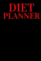 DIET PLANNER: Plan your diet/Perfect Gift /Men, Women, Girls & Boys / Planner/ Notebook / Journal / (111 Pages, 6 x9) 1672380537 Book Cover