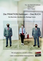 Die Fraktion Hattingen - Das Buch: Ein Buch über charaktervolle Hattinger*innen (German Edition) 3696379573 Book Cover