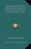 Declaracion De Los Mandamientos De La Ley, Articulos De La Fe, Sacramentos (1792) 1166618587 Book Cover