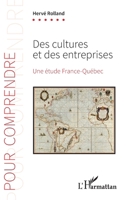 Des cultures et des entreprises: Une étude France-Québec (Pour Comprendre) (French Edition) 2343196907 Book Cover