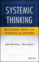 Systemic Thinking: Building Maps for Worlds of Systems 1118376463 Book Cover