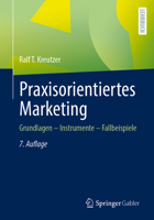 Praxisorientiertes Marketing: Grundlagen – Instrumente – Fallbeispiele (German Edition) 3658517212 Book Cover